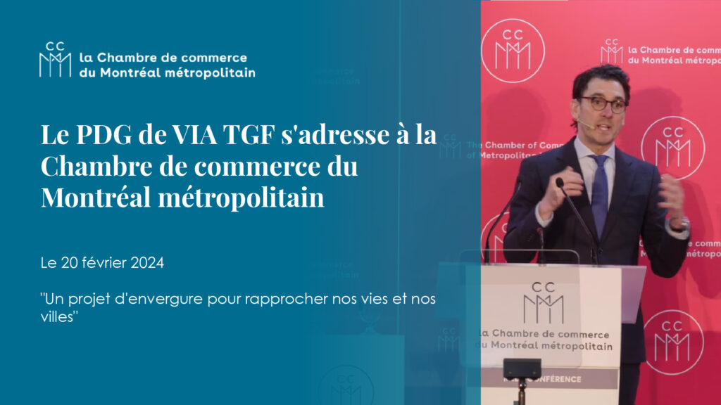 Le PDG de VIA TGF s'adresse à la Chambre de commerce du Montréal métropolitain
